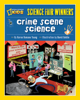 Paperback Science Fair Winners: Crime Scene Science: 20 Projects and Experiments about Clues, Crimes, Criminals, and Other Mysterious Things Book