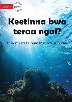 Paperback Guess Who I Am? - Keetinna bwa teraa ngai? (Te Kiribati) [Miscellaneous] Book