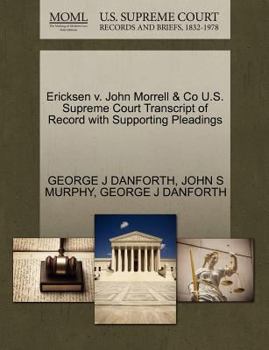 Paperback Ericksen V. John Morrell & Co U.S. Supreme Court Transcript of Record with Supporting Pleadings Book