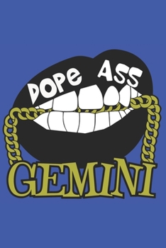 Paperback Dope Ass Gemini: Gemini Notebook - Zodiac Notebook - Zodiac Journal - Blank Lined Journal Book