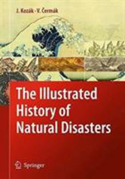 Paperback The Illustrated History of Natural Disasters Book