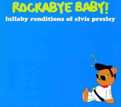 Music - CD Rockabye Baby! Lullaby Renditions of Elvis Presley Book