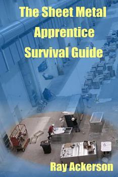Paperback The Sheet Metal Apprentice Survival Guide Book