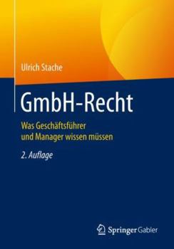 Gmbh-Recht: Was Gesch�ftsf�hrer Und Manager Wissen M�ssen