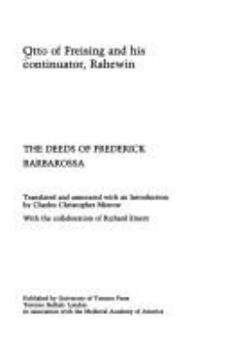 Paperback The Deeds of Frederick Barbarossa (Medieval Academy Reprints for Teaching) Book