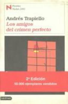 Hardcover Los Amigos del Crimen Perfecto: Premio Nadal 2003 Book