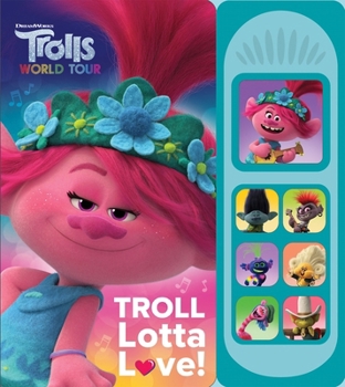 Board book DreamWorks Trolls: Troll Lotta Love! Sound Book [With Battery] Book