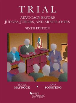 Paperback Trial Advocacy Before Judges, Jurors, and Arbitrators (Coursebook) Book