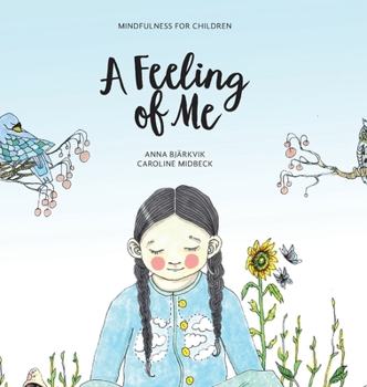 Hardcover A feeling of me: Mindfulness for children Book