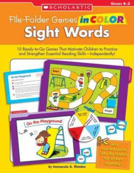 Paperback File-Folder Games in Color: Sight Words: 10 Ready-To-Go Games That Motivate Children to Practice and Strengthen Essential Reading Skills--Independentl Book