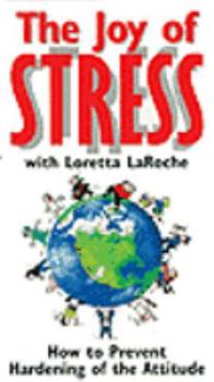 DVD Joy of Stress W/Loretta Laroche-Ht Prevent Hardening of the Attitude Nla Book