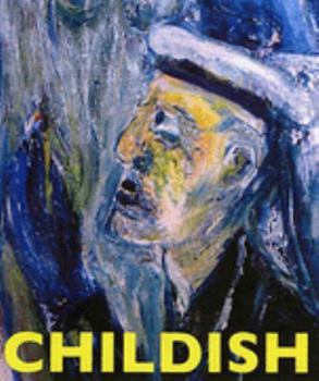 Paperback Childish: Paintings of a Backwater Visionary Book