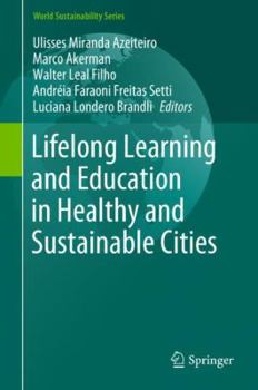 Hardcover Lifelong Learning and Education in Healthy and Sustainable Cities Book