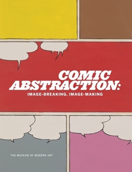 Hardcover Comic Abstraction: Image Breaking, Image Making Book