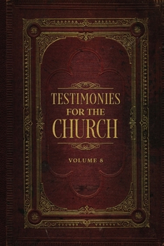 Paperback Testimonies for the Church Volume 8 Book