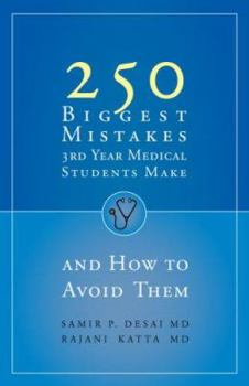 Paperback 250 Biggest Mistakes 3rd Year Medical Students Make and How to Avoid Them Book