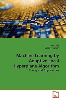 Paperback Machine Learning by Adaptive Local Hyperplane Algorithm Book