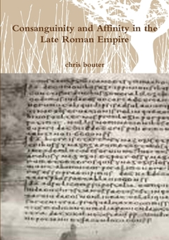 Paperback Consanguinity and Affinity in the Late Roman Empire Book