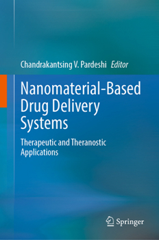 Hardcover Nanomaterial-Based Drug Delivery Systems: Therapeutic and Theranostic Applications Book