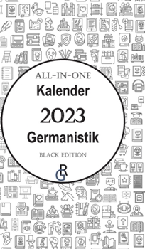 Hardcover All-In-One Kalender 2023 Germanistik: Black Edition Geschenkidee für Germanisten [German] Book