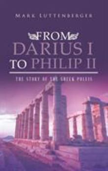 From Darius I to Philip II: The Story of the Greek Poleis