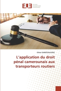 Paperback L'application du droit pénal camerounais aux transporteurs routiers [French] Book