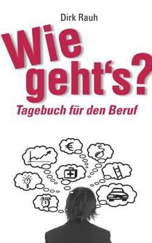 Paperback Wie geht's?: Tagebuch für den Beruf [German] Book