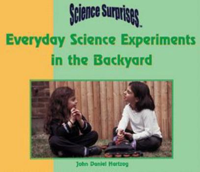 Library Binding Everyday Science Experiments in the Backyard Book