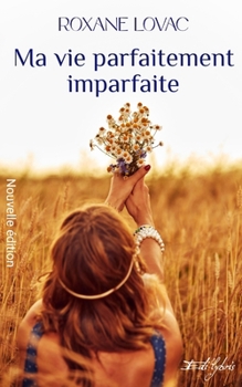 Paperback Ma vie parfaitement imparfaite [French] Book