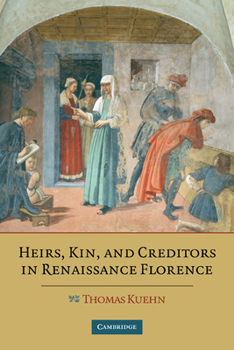 Paperback Heirs, Kin, and Creditors in Renaissance Florence Book