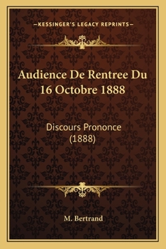 Paperback Audience De Rentree Du 16 Octobre 1888: Discours Prononce (1888) [French] Book