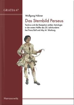 Hardcover Das Sternbild Perseus: Teukros Und Die Rezeption Antiker Astrologie in Der Ersten Halfte Des 20. Jahrhunderts Bei Franz Boll Und Aby M. Warbu [German] Book