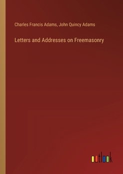 Paperback Letters and Addresses on Freemasonry Book