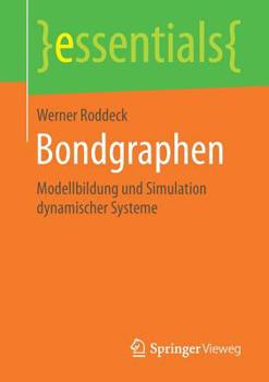 Paperback Bondgraphen: Modellbildung Und Simulation Dynamischer Systeme [German] Book