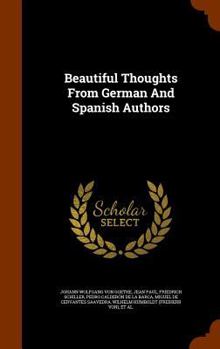 Hardcover Beautiful Thoughts From German And Spanish Authors Book