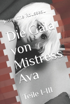 Paperback Die Gala von Mistress Ava: Teile I-III [German] Book
