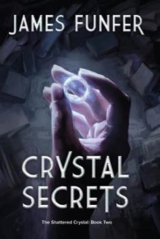 Paperback Crystal Secrets: The Shattered Crystal: Book Two Book