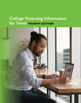 Hardcover College Financing Information for Teens, 4th Ed. Book