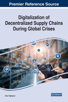 Hardcover Digitalization of Decentralized Supply Chains During Global Crises Book