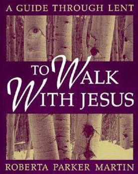 Paperback To Walk with Jesus: A Guide Through Lent Book