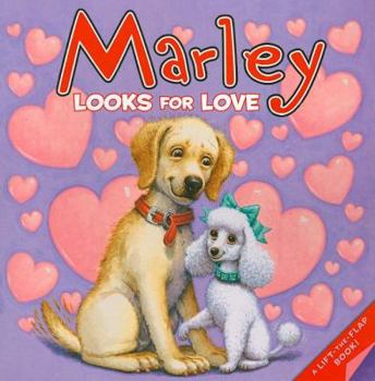 Marley: Marley Looks for Love - Book  of the Marley the Dog (I Can Read! series)