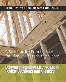 Paperback Delaware Plumbing License Exam Review Questions and Answers: A Self-Practice Exercise Book focusing on IPC code compliance Book