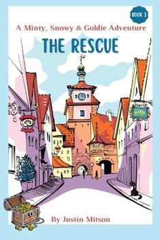 Paperback The Rescue: A Minty, Snowy & Goldie Adventure Book