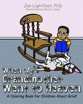 Paperback When My Grandmother Went to Heaven: A Coloring Book for Children About Grief Book