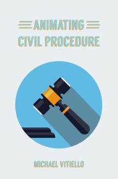 Paperback Animating Civil Procedure Book