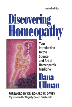 Paperback Discovering Homeopathy: Your Introduction to the Science and Art of Homeopathic Medicine Second Revised Edition Book