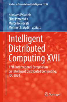 Intelligent Distributed Computing XVII: 17th International Symposium on Intelligent Distributed Computing, IDC 2024 (Studies in Computational Intelligence, 1203)