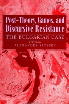 Paperback Post-Theory, Games, and Discursive Resistance: The Bulgarian Case Book