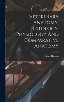 Hardcover Veterinary Anatomy, Histology, Physiology And Comparative Anatomy Book