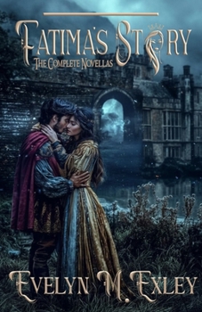Fatima's Story: The Complete Novellas (A Tale of King Justice)